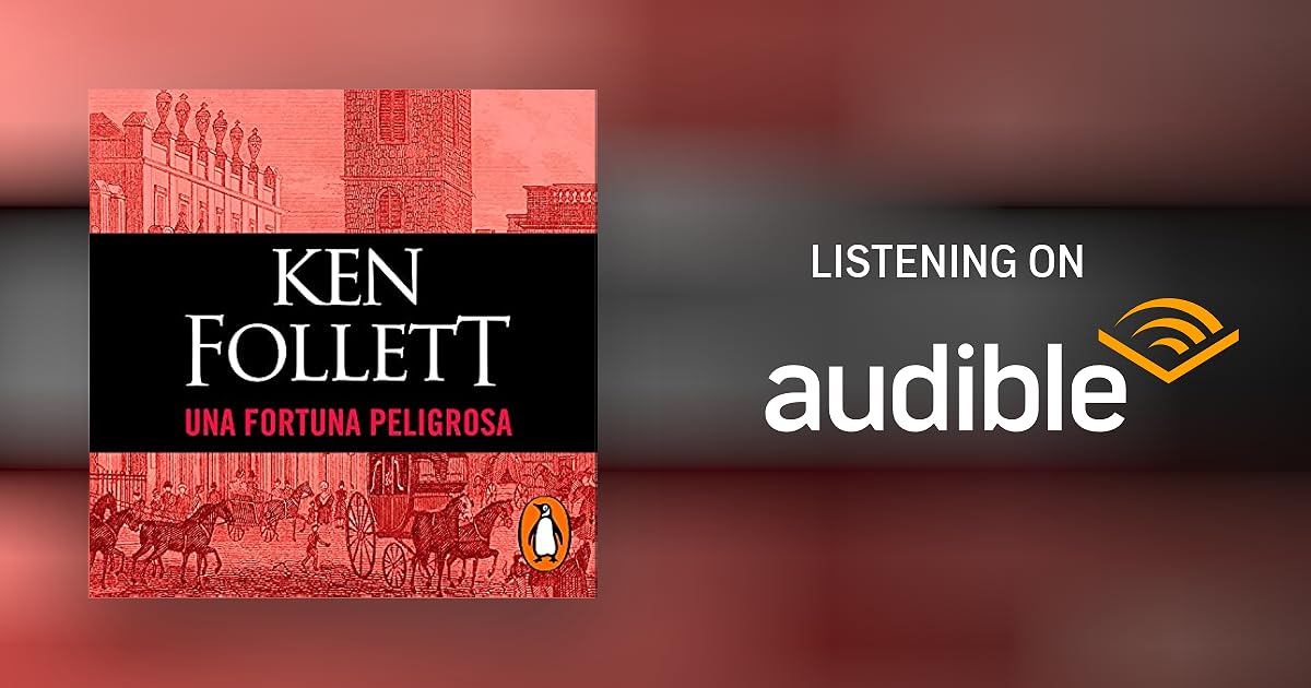 Una fortuna peligrosa [A Dangerous Fortune] by Ken Follett, José Manuel
